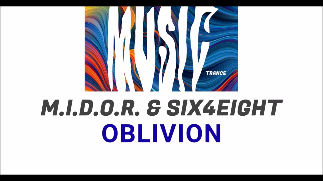 [TRANCE] (2005) M.I.D.O.R. & Six4Eight - Oblivion
