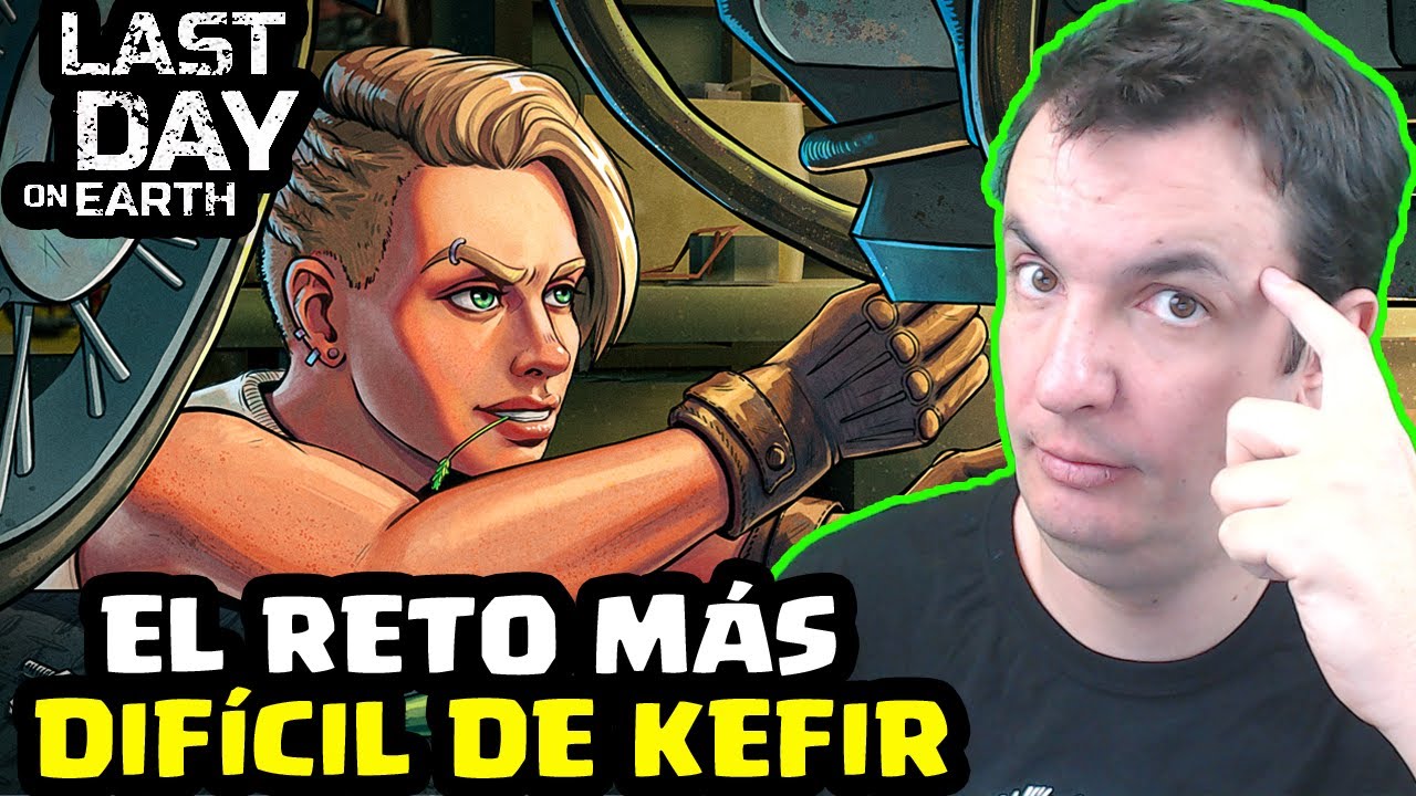 EL RETO MAS DIFICIL DE KEFIR | LAST DAY ON EARTH: SURVIVAL | [El Chicha]