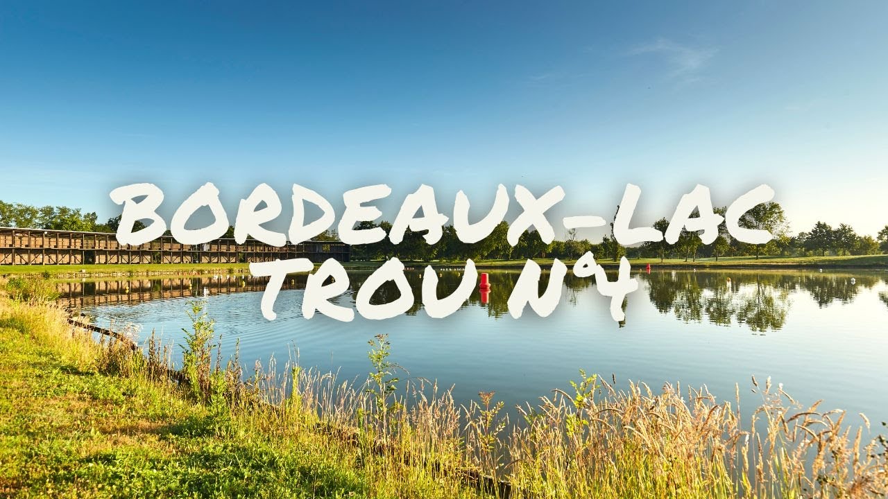 BORDEAUX LAC TROU n°4
