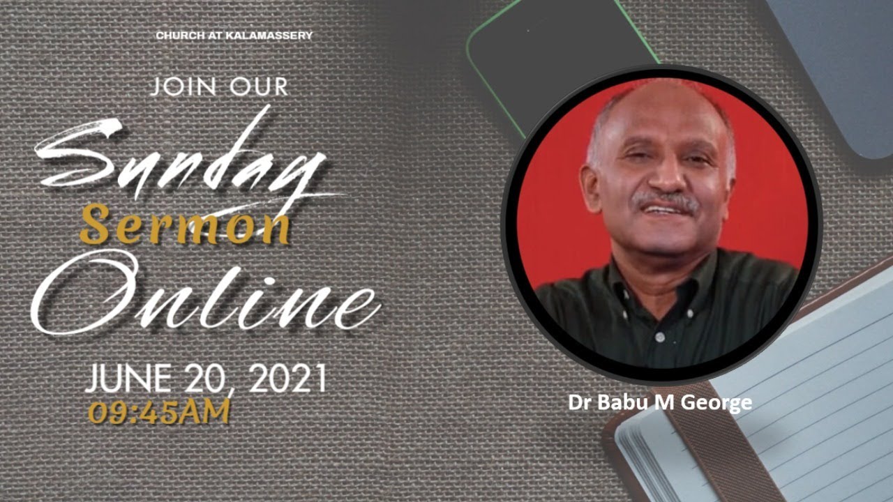 Dr Babu M George | Sunday Sermon | The Epistle of Jude: 1&2 | Church at Kalamassery | June 20, 2021