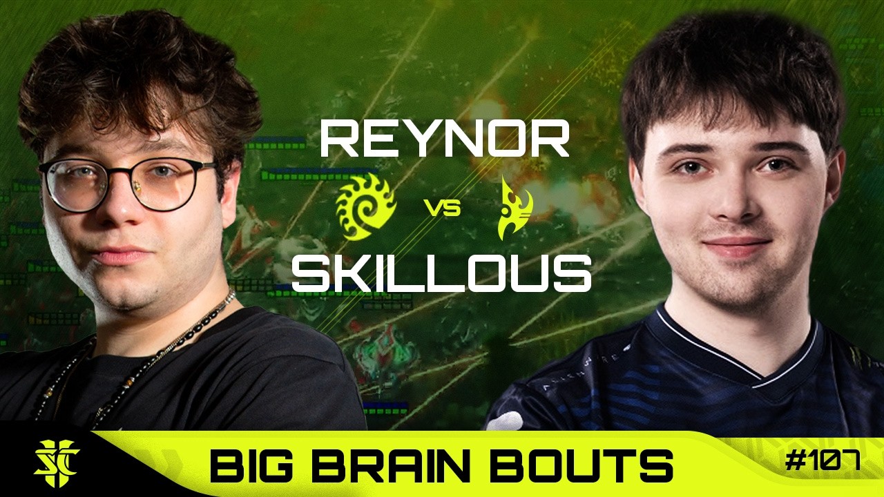 Reynor VS SKillous | BASILISK Big Brain Bouts #107 | Starcraft 2