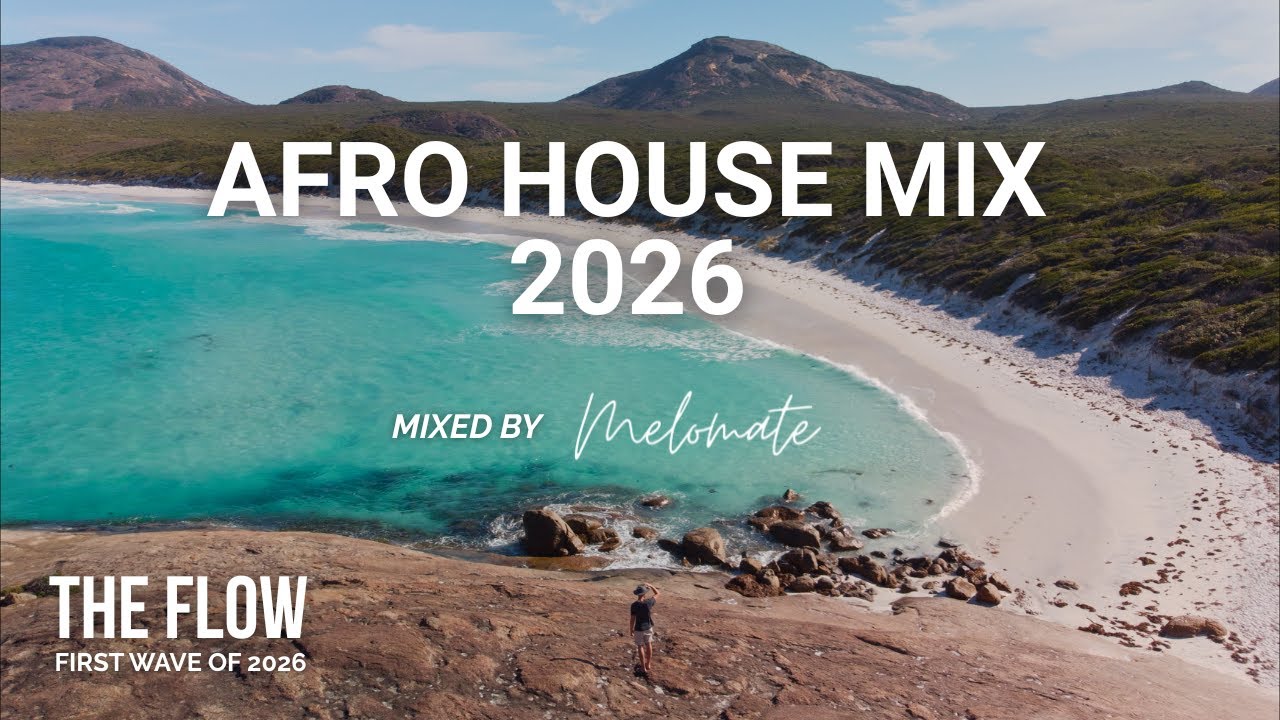 AFRO HOUSE MIX 2026 | FIRST WAVE OF 2026 | THE FLOW