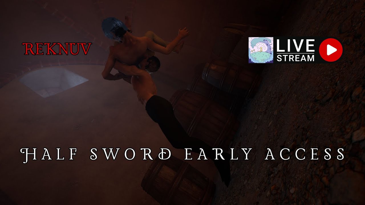 Road to 1k Subs | Half Sword Early Access (Baron + Blacksmithing)