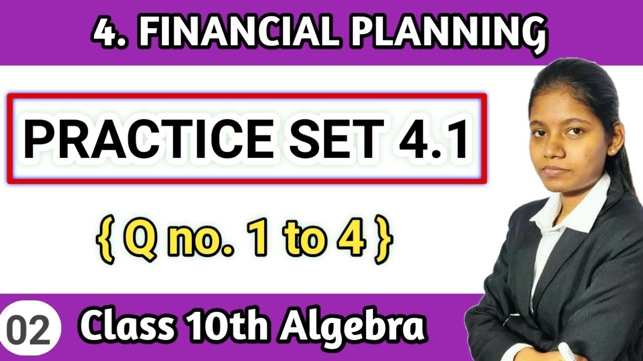 Practice set 4.1 algebra class 10th Question 1 to 4 | chapter 4 financial planning mathematics