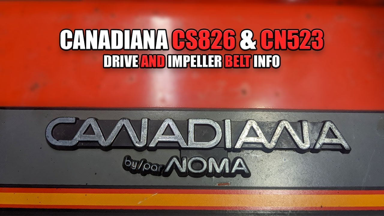 Canadiana CS826 & CN523 Snowblower Belts
