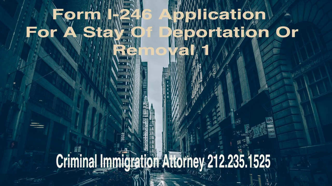 Application for a stay of deportation. Form i 246