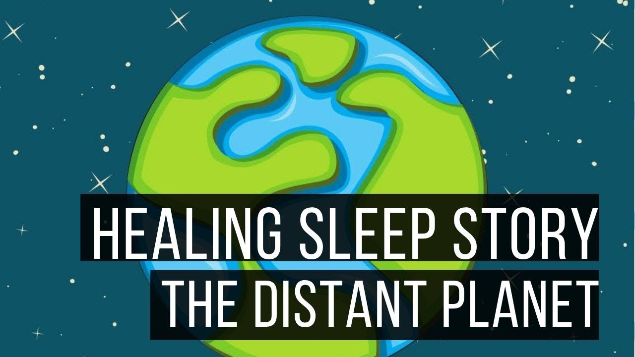 The Distant Planet 😴 SLEEP STORY FOR GROWN UPS 💤