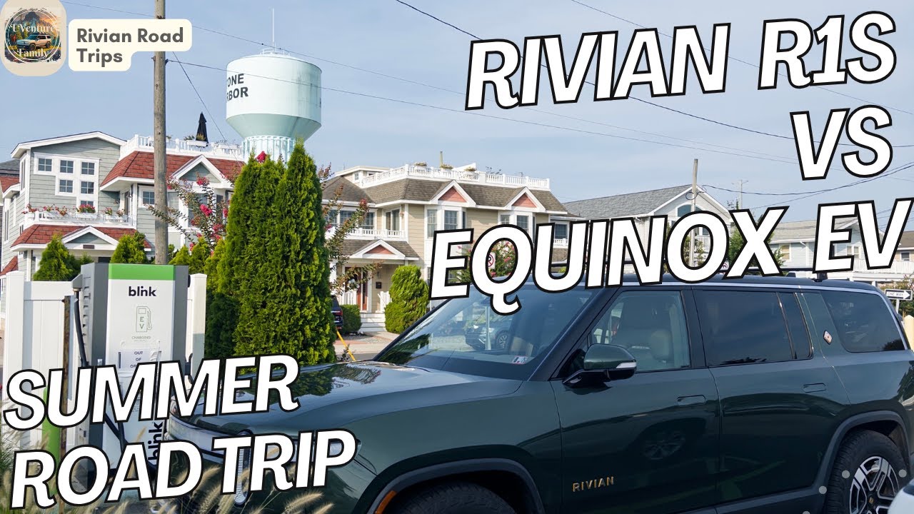 Rivian R1S vs Chevy Equinox EV Summer Family Road Trip
