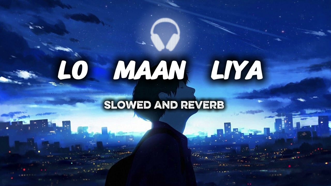 Lo maan liya hamne hai pyar nahi tum ko (slowed and reverb ) somg arijit singh ❤️👀