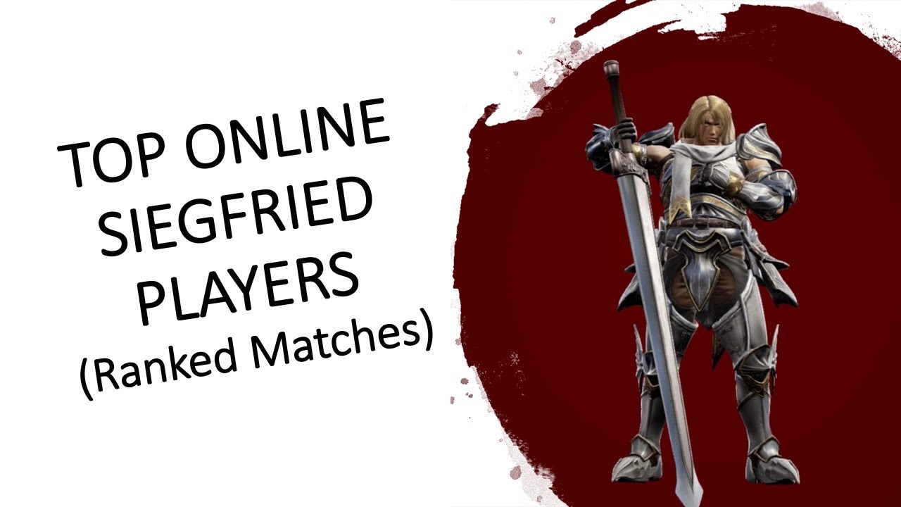 SC6 – Top Online Siegfried Players (PS4 Ranked Matches)