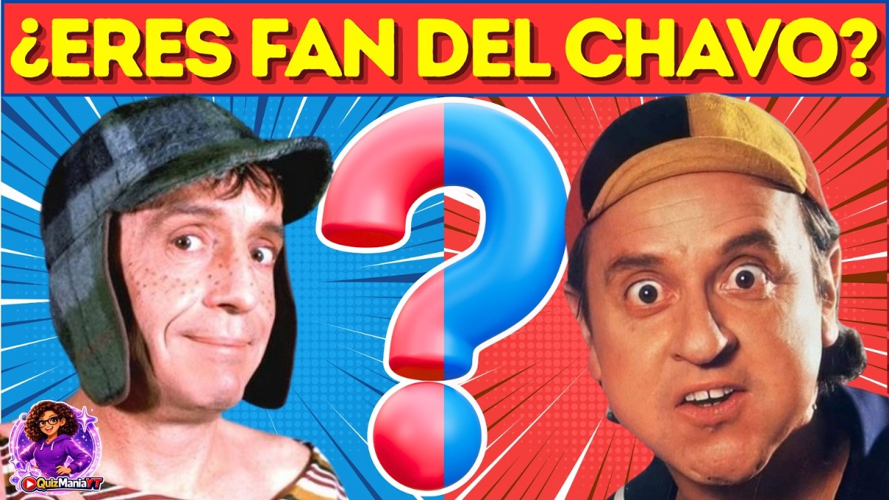 QUIZMANIAYT 🎯 TRIVIA: ¿CUÁNTO SABES DE EL CHAVO DEL 8?