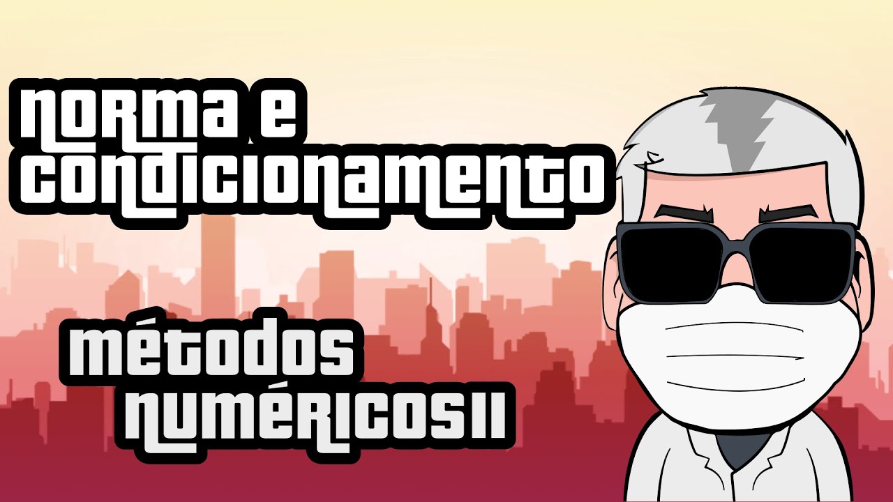 #9. Norma e Condicionamento