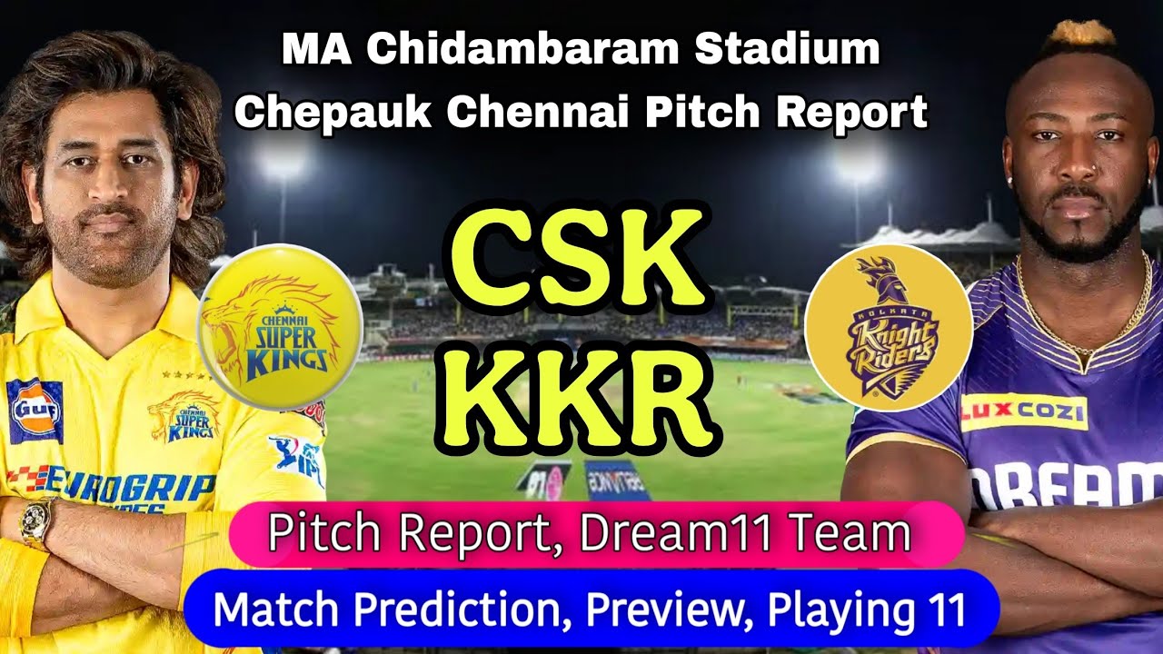 CSK vs KKR IPL 2025 25th Match Prediction - MA Chidambaram Stadium Chepauk Chennai Pitch Report