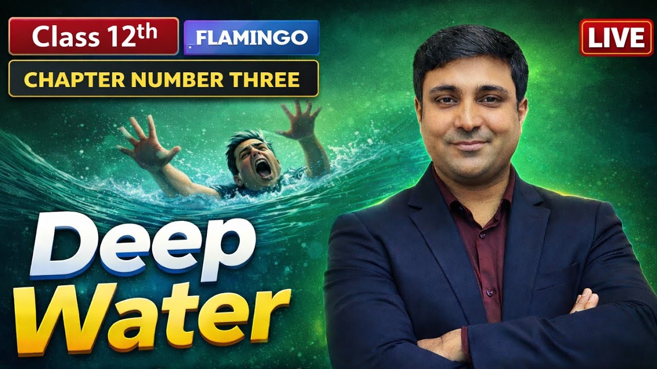 Deep Water One Shot | Class 12 English Flamingo Chapter 3 | Full Explanation + Important Questions |