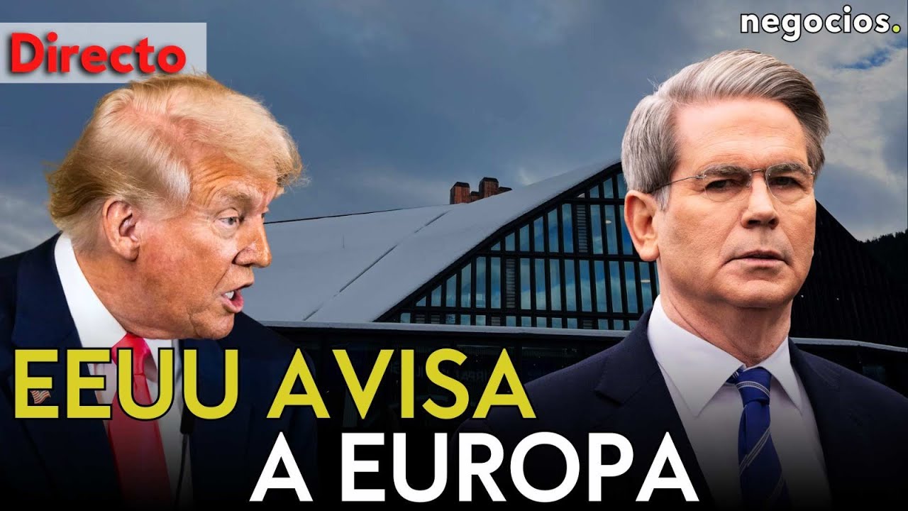 DIRECTO | EEUU LANZA UN AVISO A EUROPA POR LAS CONTRAMEDIDAS POR GROENLANDIA: BESSENT EN DAVOS