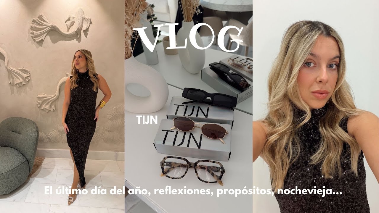 VLOG- El último día del año, reflexión de mi año, TIJN, propósitos 2026 y nochevieja...