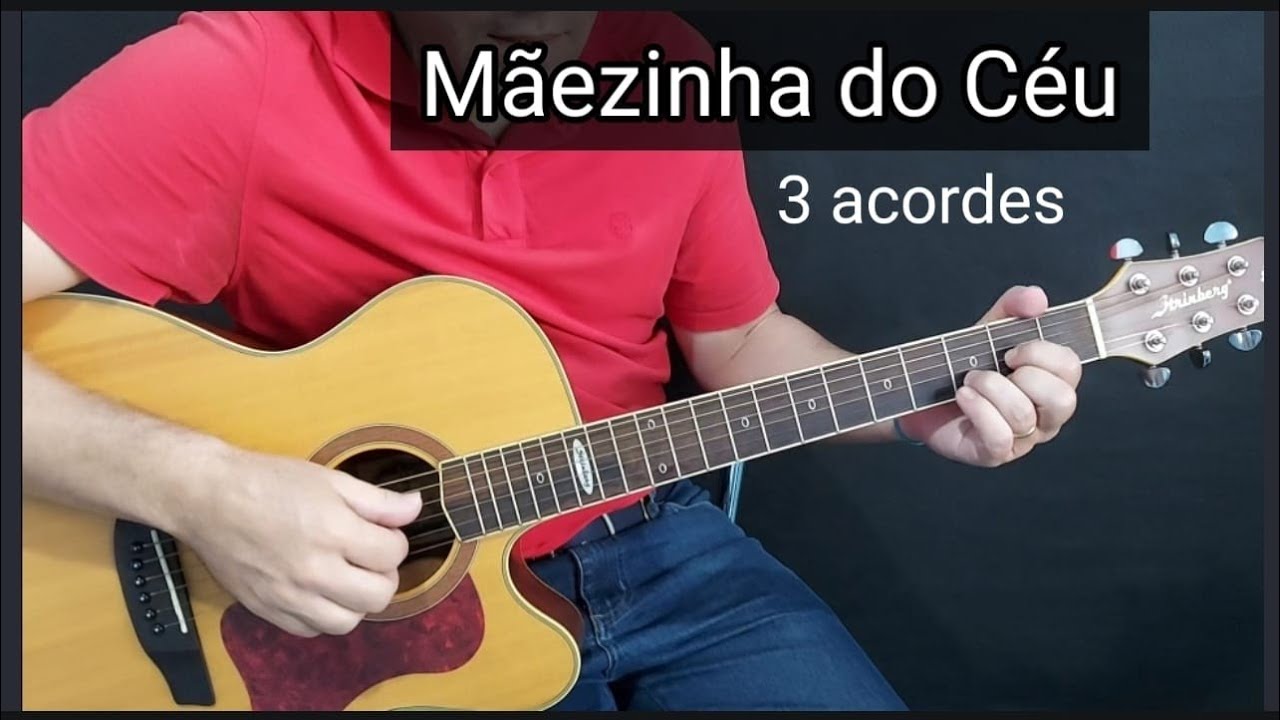 Mãezinha do Céu - Música de Maria, para iniciantes de violão  com 3 acordes sem pestana.