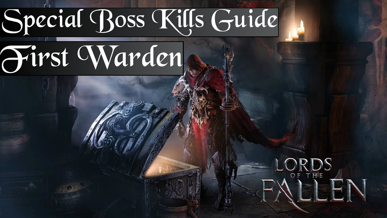 [Lords of the Fallen] Special Boss Kills: The First Warden
