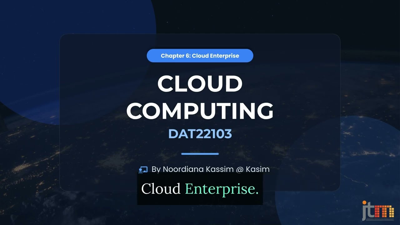 DAT22103 CHAPTER 6 Cloud Enterprise