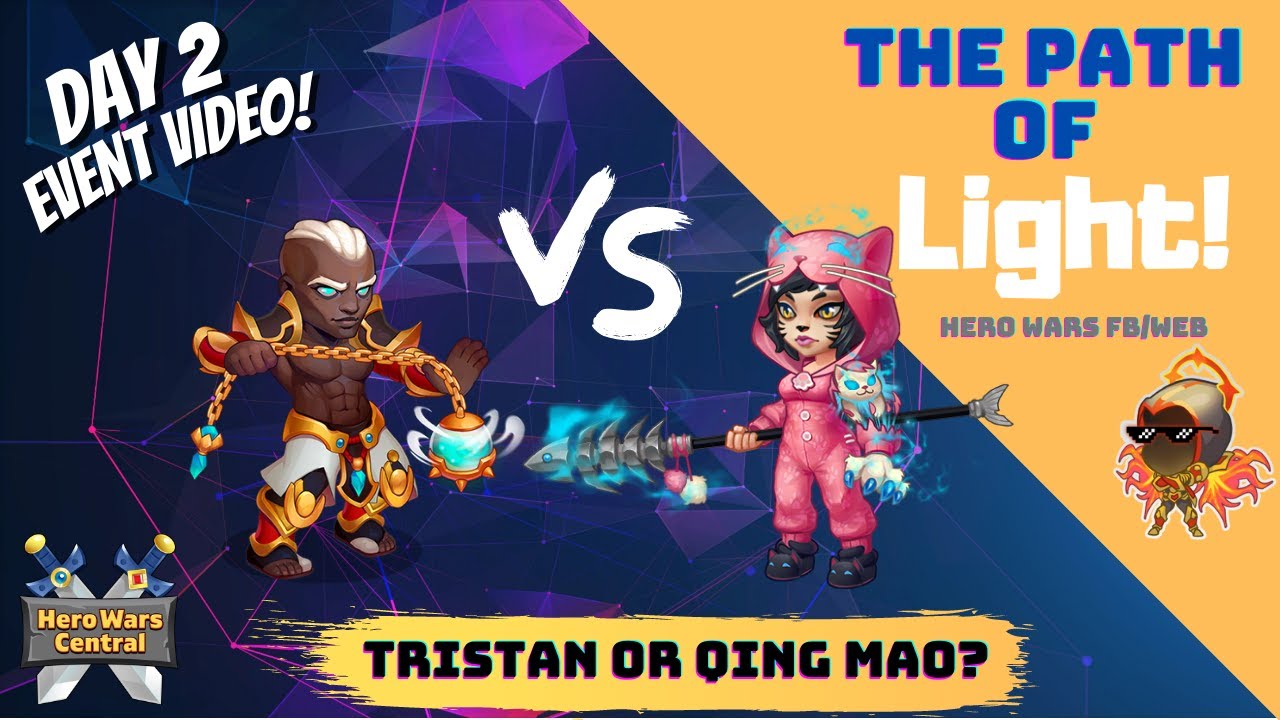 Tristan or Qing Mao? | Daily Path of the Light Video Ep 2 | Hero Wars Facebook