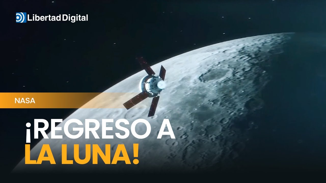 Regreso del hombre a la Luna: la NASA pone fecha a la misión Artemis II