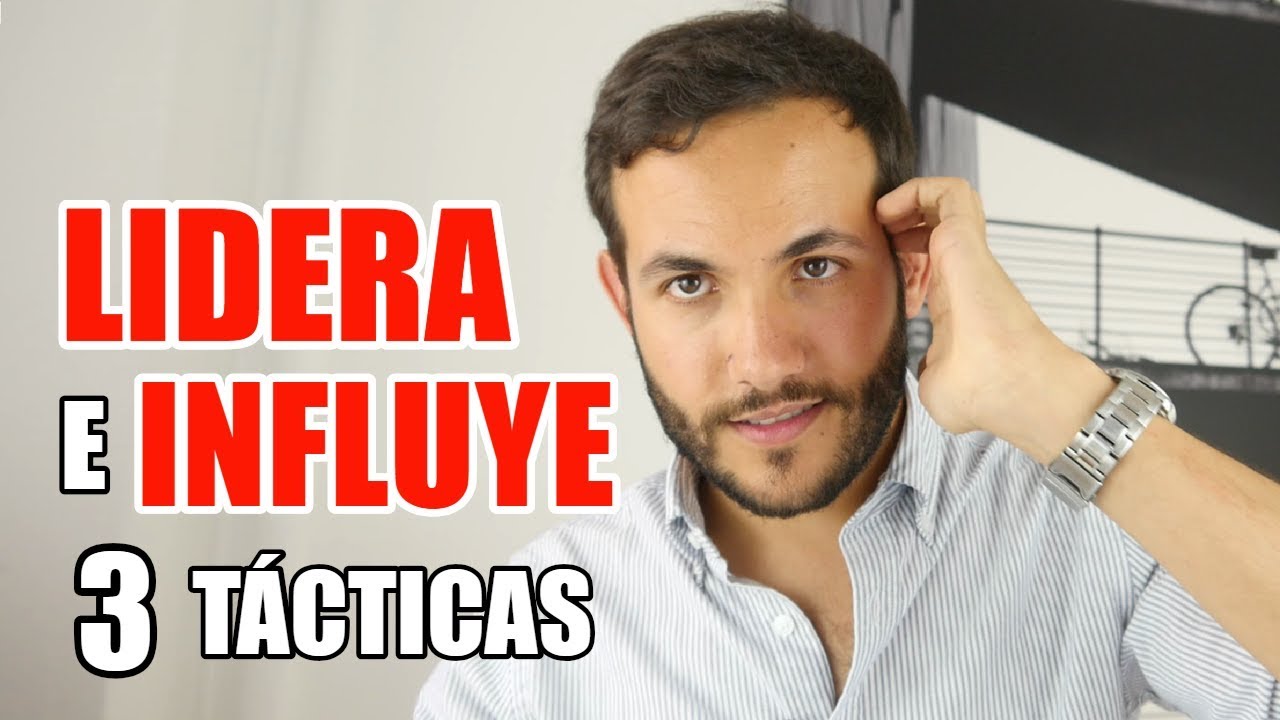 Cómo Ser Un Buen Líder · 3 Estrategias de Liderazgo para Influir en las Personas