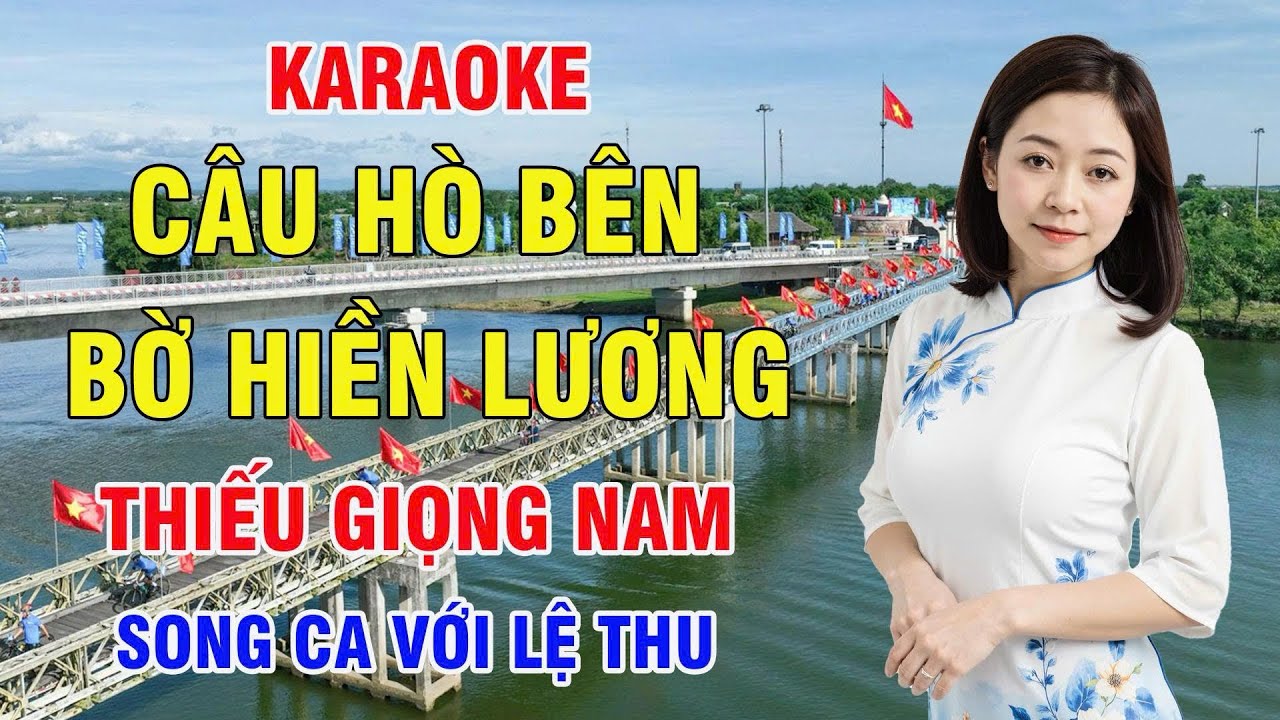 Câu Hò Bên Bờ Hiền Lương Karaoke Thiếu Giọng Nam ( Hoàng Hiệp ) Song Ca Với Lệ Thu