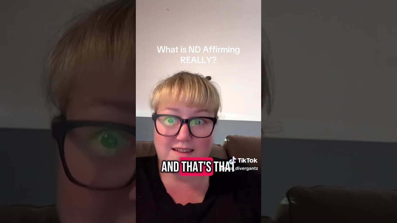 What is ND affirming REALLY?