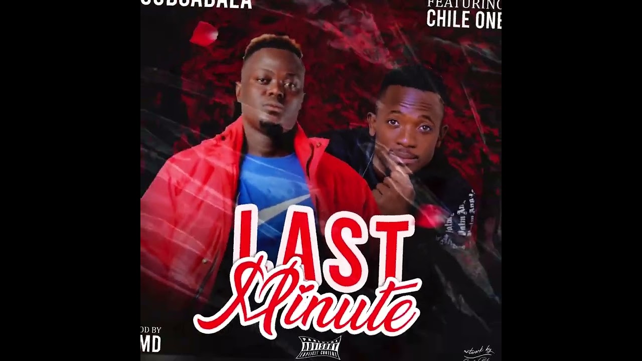 Sub Sabala Feat Chile One Mu Last Minute Prod By S M D