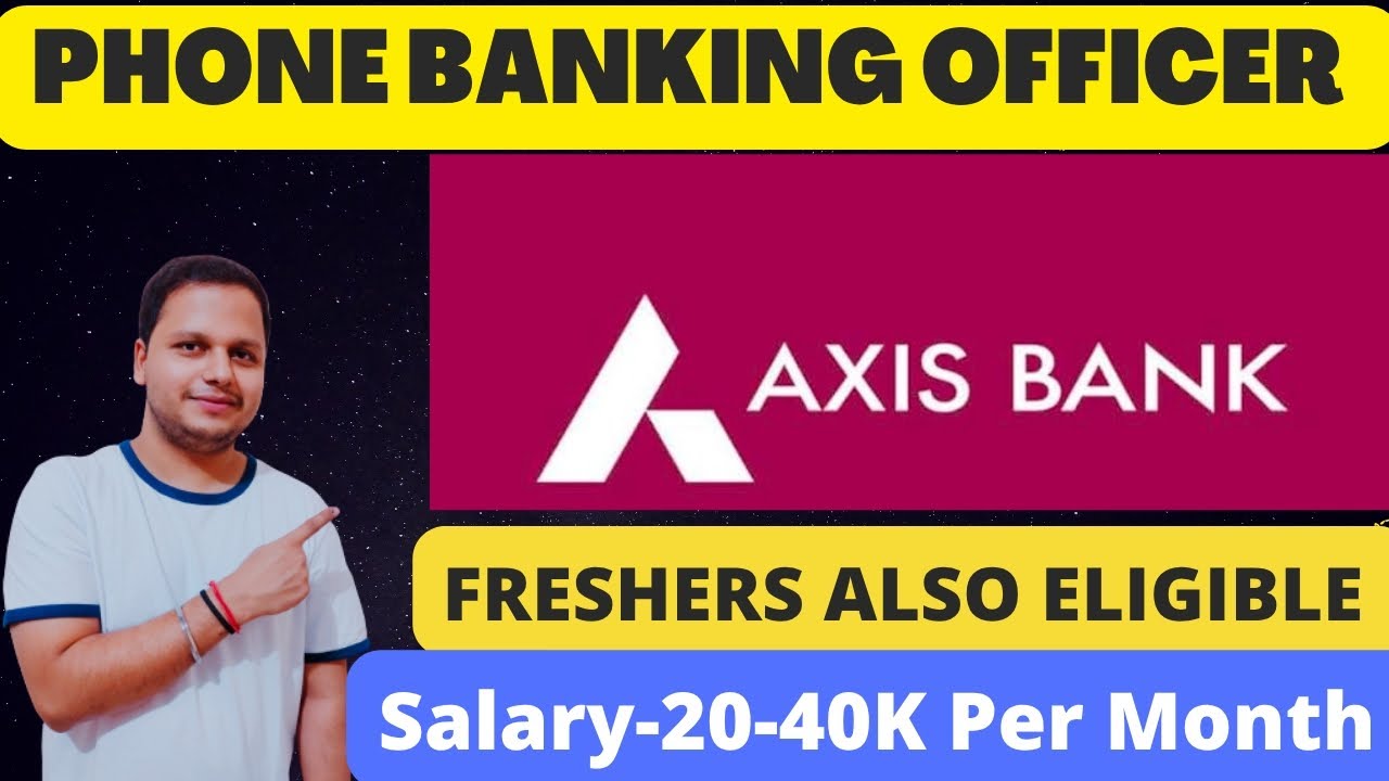 Axis Bank Hiring 2025😘|Phone Banking Officers|Banking jobs for freshers|Axis Bank Job