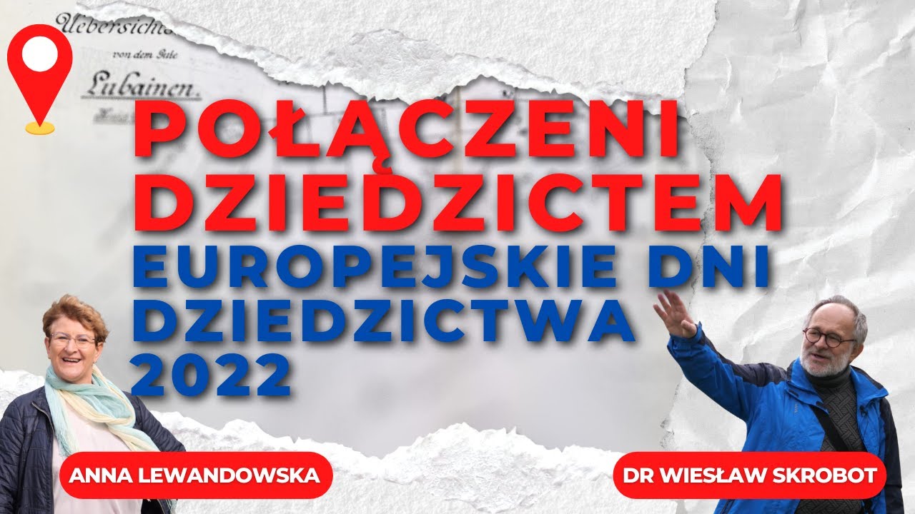 Połączeni Dziedzictwem. Europejskie Dni Dziedzictwa 2022.