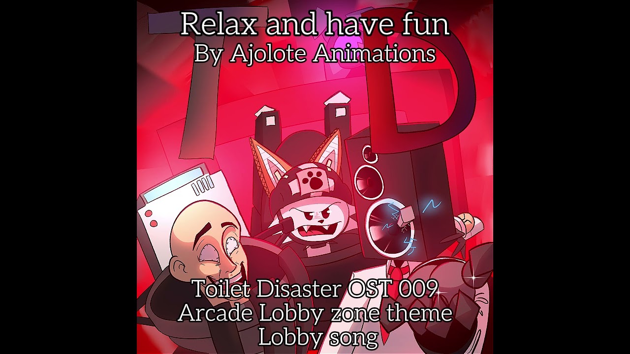 Relax and have fun | Toilet Disaster OST |