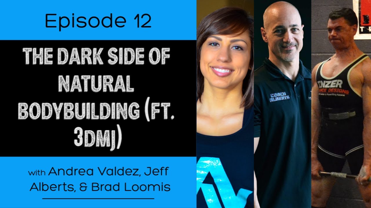 Ep. 12- The Dark Side of Natural Bodybuilding (Ft. 3DMJ)