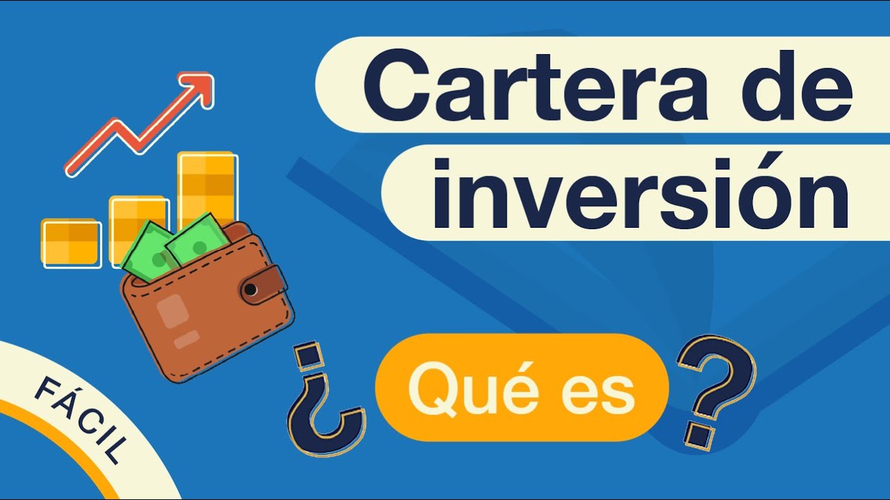 &iquest;Qu&eacute; es una CARTERA DE INVERSI&Oacute;N?🔎