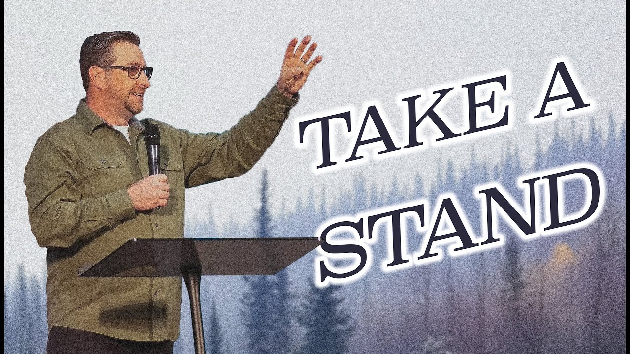 Take a Stand // Matt Holcomb // River Valley Church PA