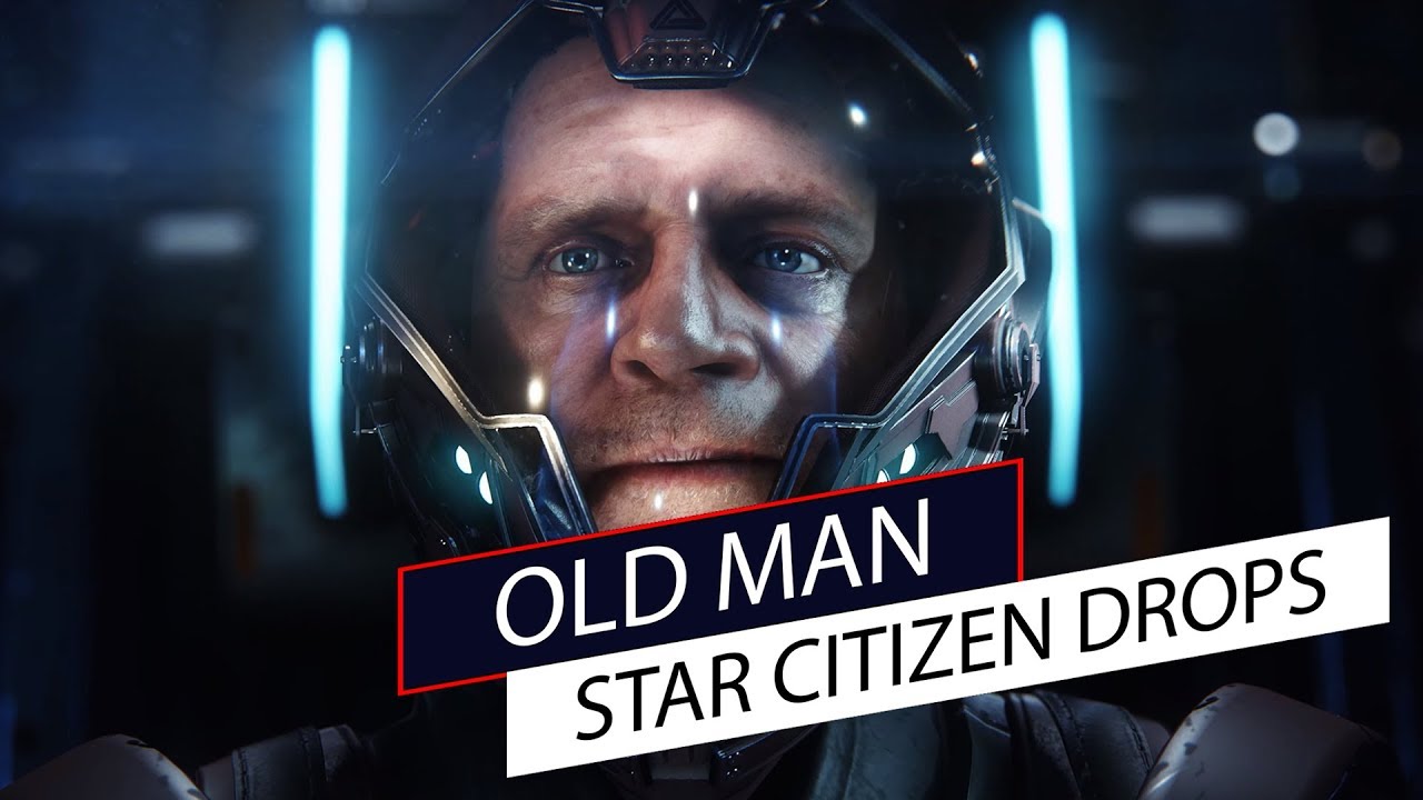 Star Citizen Drops - Old Man