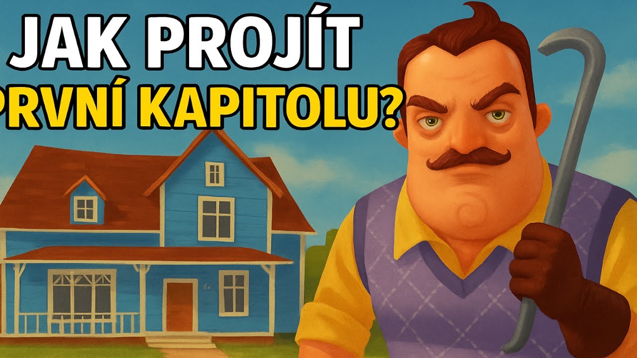 Jak zvládnout Act 1 v Hello Neighbor? | MASTY