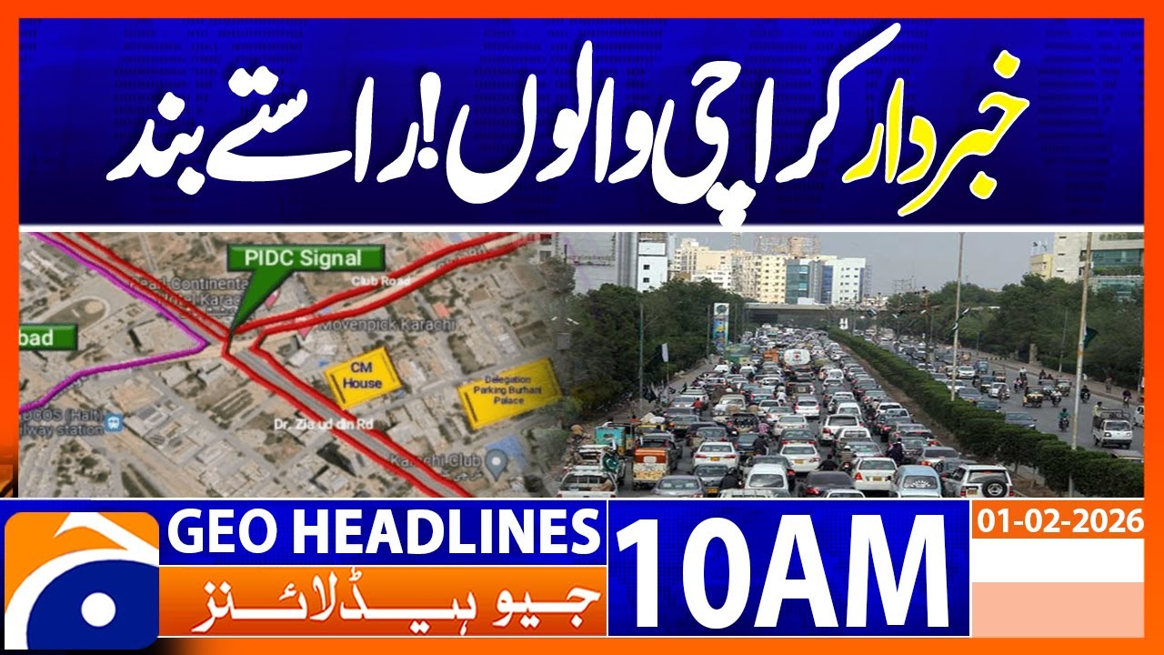 Traffic Plan Announced for ‘Jeenay Do Karachi’ March on Shahrah-e-Faisal | Geo News 10AM Headlines