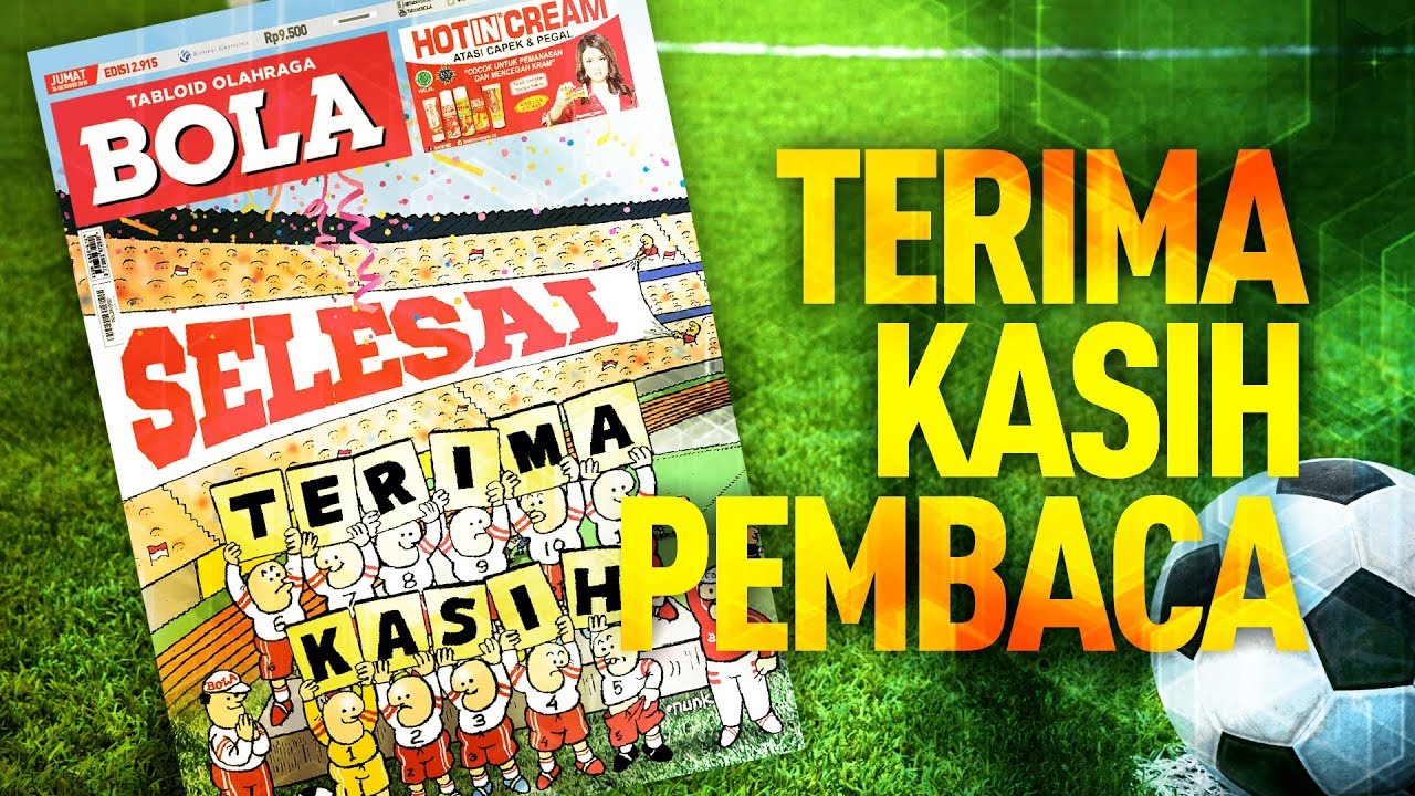 TERIMA KASIH TABLOID BOLA - PERSEMBAHAN TERAKHIR KAMI UNTUK BOLAMANIA