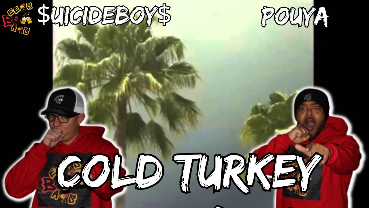 $B X POUYA IS THE NEW TRIPLE THREAT!!! | $UICIDEBOY$ x POUYA - COLD TURKEY Reaction