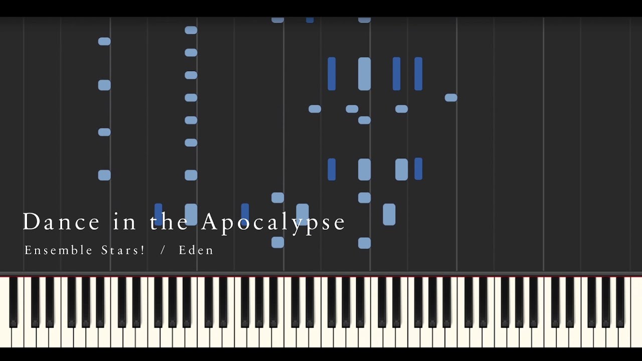 あんさんぶるスターズ！ - Dance in the Apocalypse / Eden（piano cover）