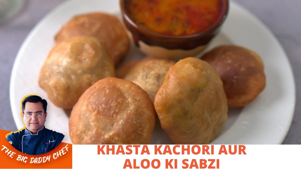 Khasta Kachori Recipe | खस्ता कचोरी और आलू की सब्ज़ी |  Step by step recipe| Chef Ajay Chopra