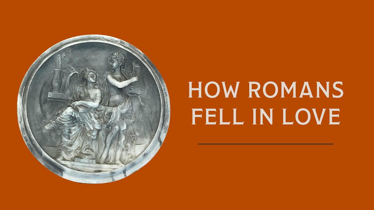 Romance in Rome: How Romans Dated, Got Married, and Divorced