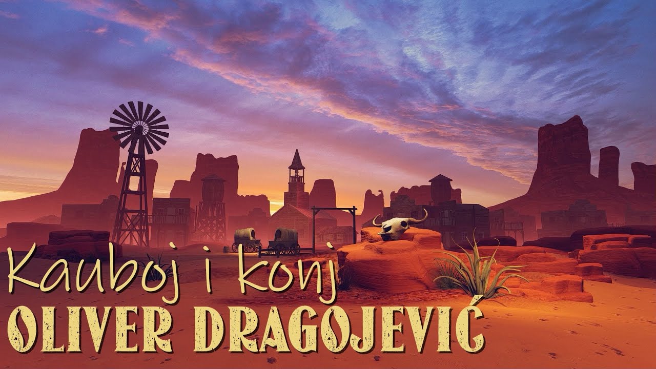 Oliver Dragojević i Zvjezdice - Kauboj i konj (Official lyric video)
