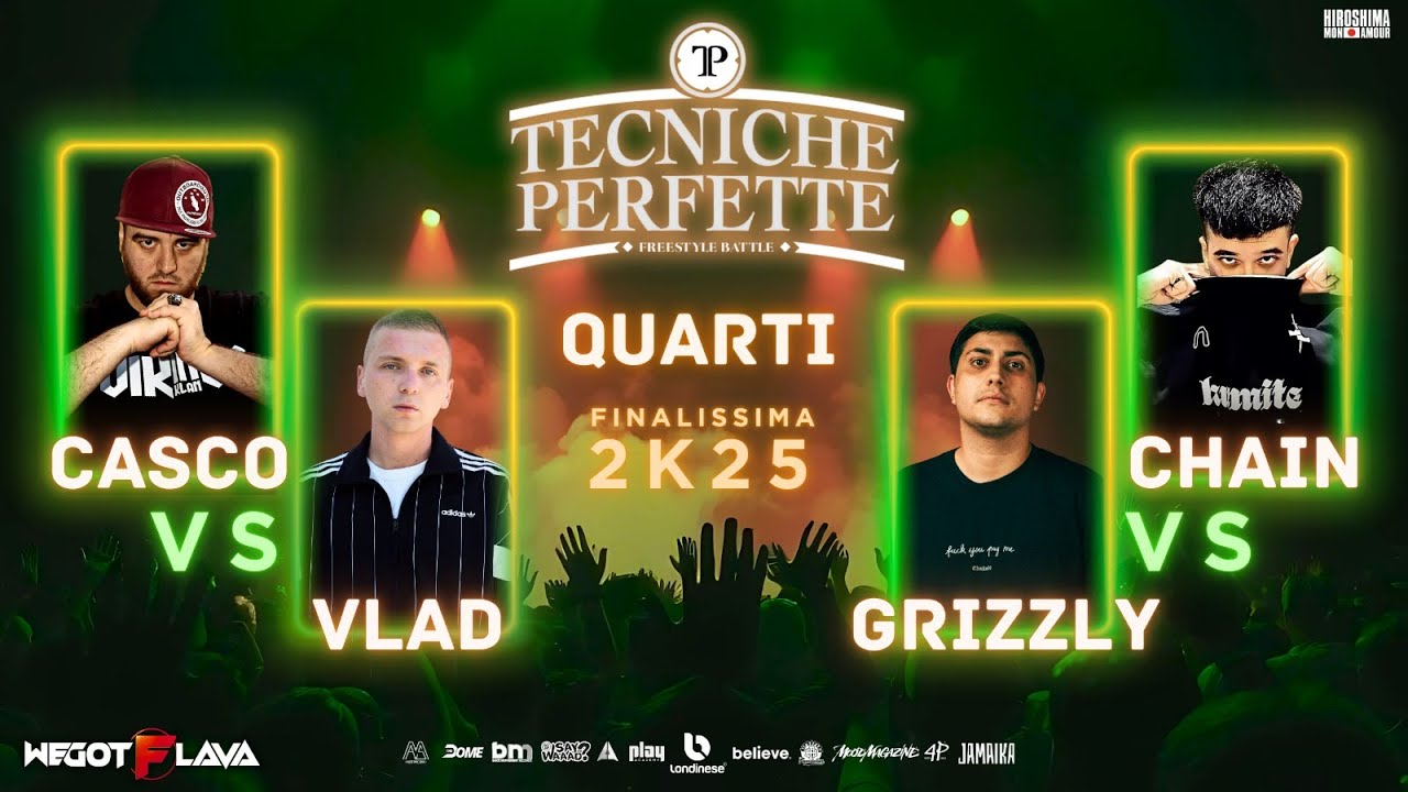 Finalissima Tecniche Perfette 2K25 - Quarti: CASCO vs VLAD - GRIZZLY vs CHAIN