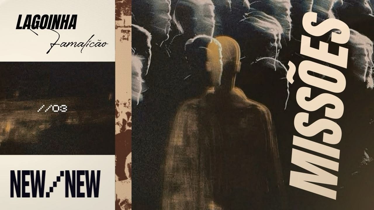 MISSÕES | LAGOINHA FAMALICAO | PR. MARCIO | 18H