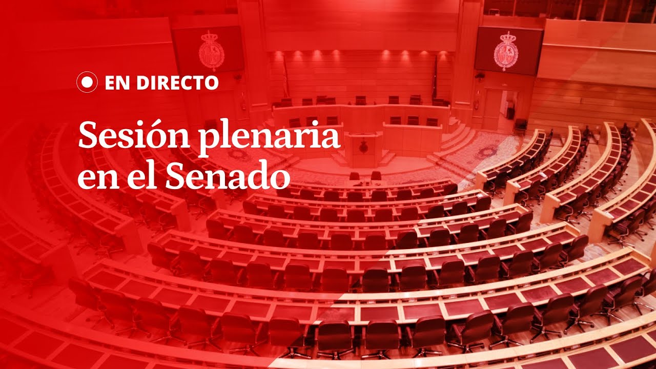 EN DIRECTO | Sesión plenaria en el SENADO