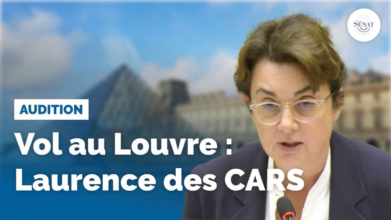 Vol au Louvre : audition de Laurence des Cars