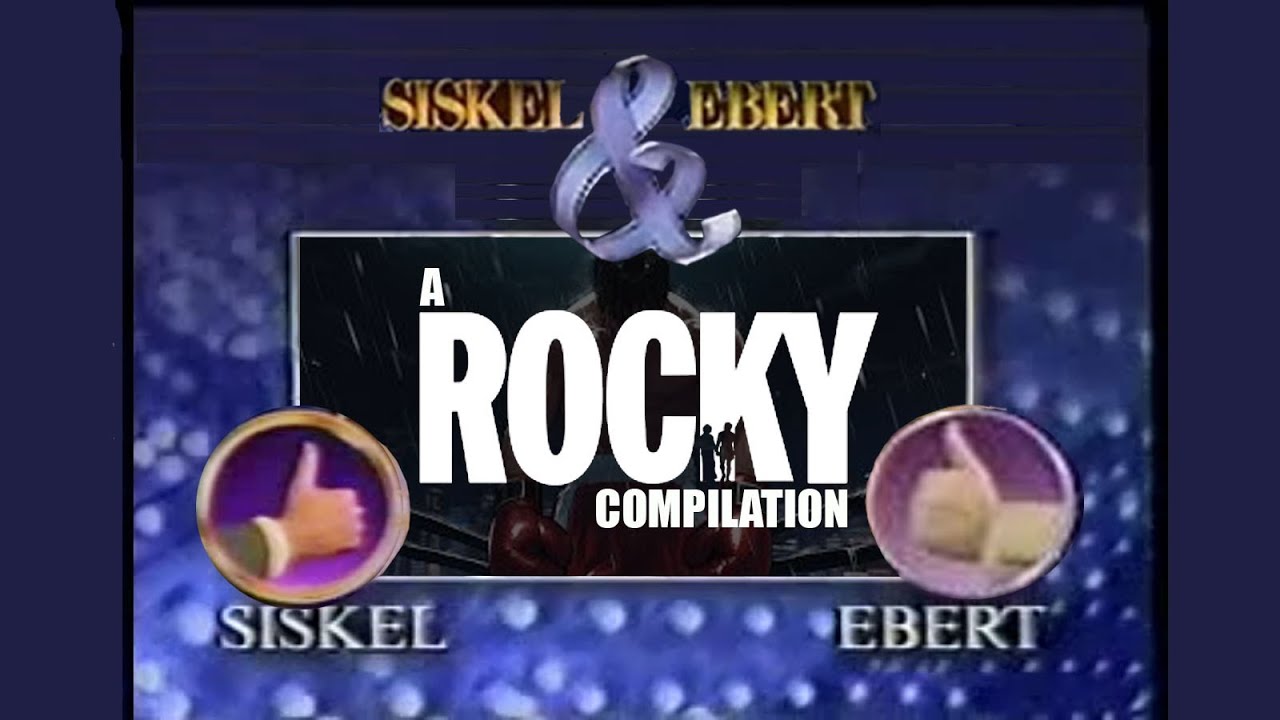 Siskel & Ebert - A Rocky Compilation