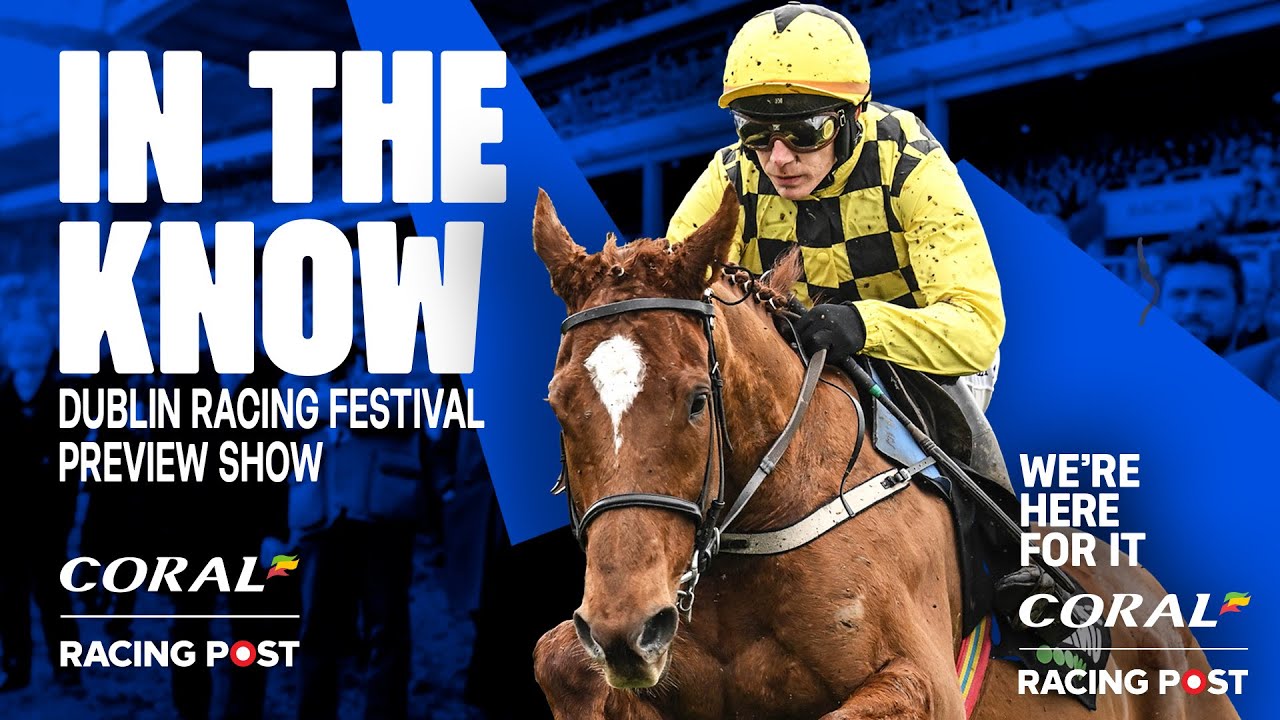 Dublin Racing Festival Preview Show LIVE | Sandown & Musselburgh | Horse Racing Tips | In The Know